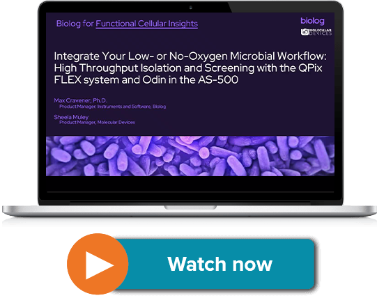 Watch webinar on Integrate Your Low- or No-Oxygen Microbial Workflow