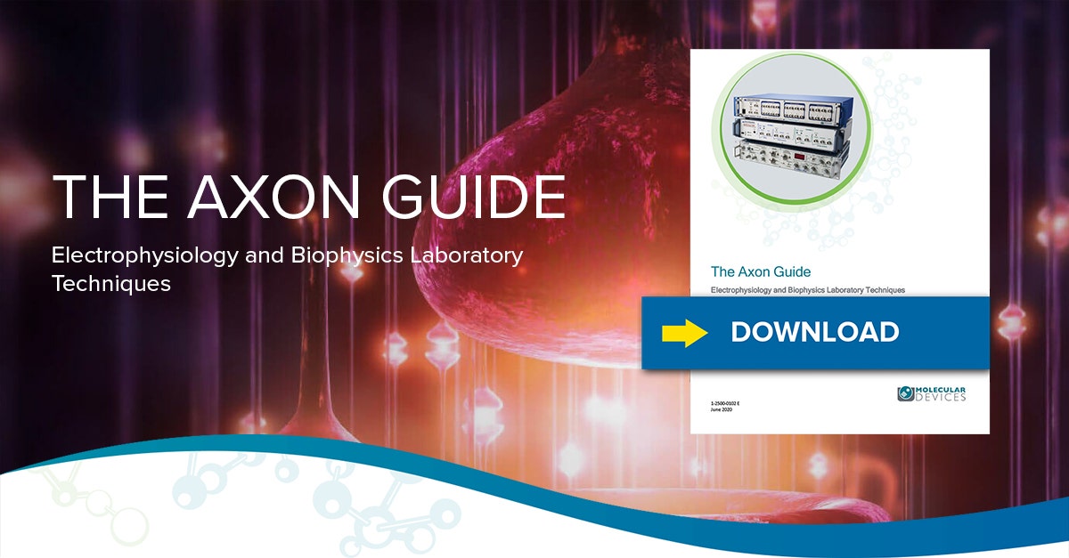 Axon Guide A guide to Electrophysiology and Biophysics Laboratory