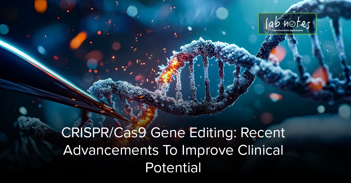 CRISPR/Cas9 Gene Editing: Recent Advancements To Improve Clinical Potential