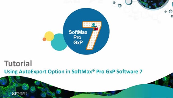 AutoExport Option in SoftMax Pro GxP Software 7 | Molecular Devices